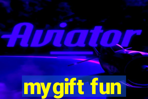 mygift fun